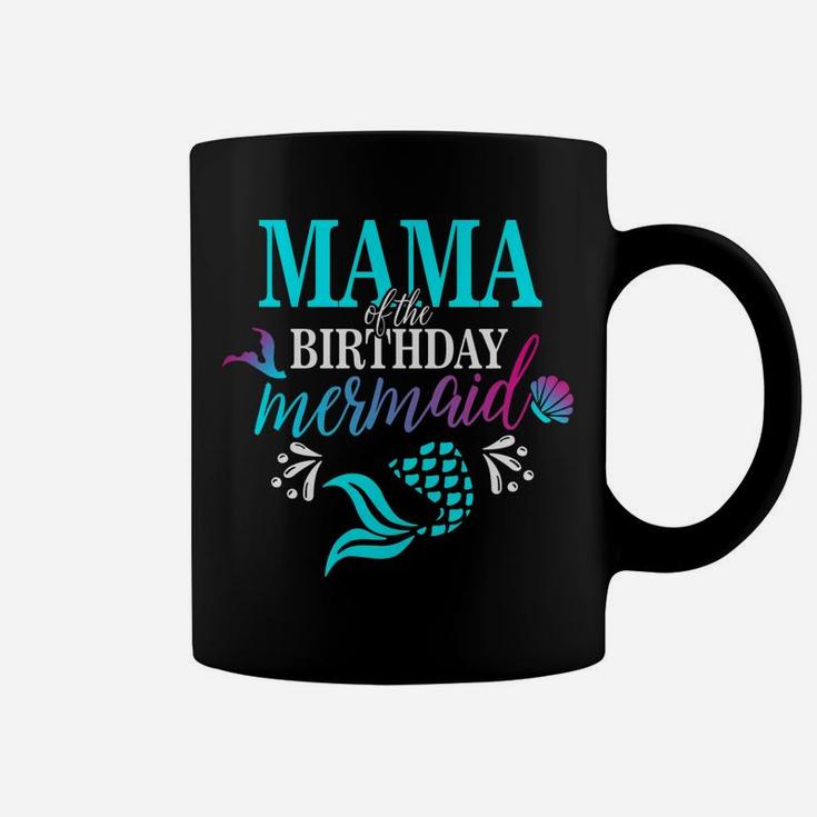 Womens Mama Of The Birthday Mermaid Matching Family T-Shirt Coffee Mug