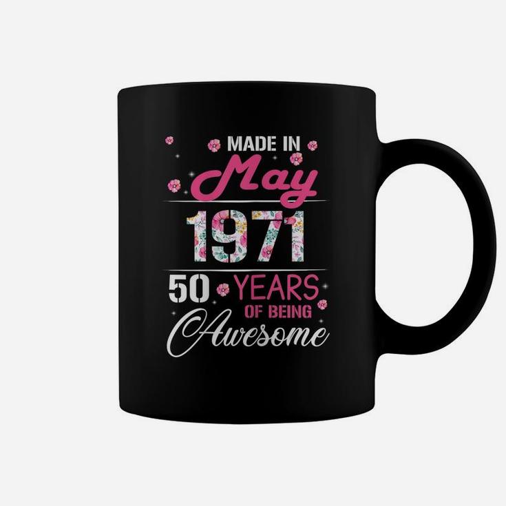 Womens May Girls 1971 Birthday Gift 50 Years Old Made In 1971 Coffee Mug
