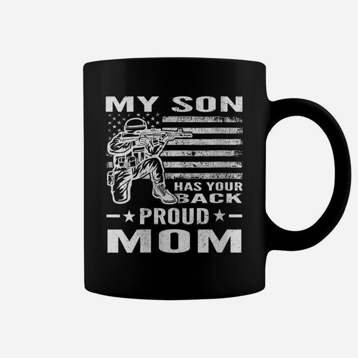 Womens Military My Son Has Your Back Proud Mom Patriotic Soldier Coffee Mug