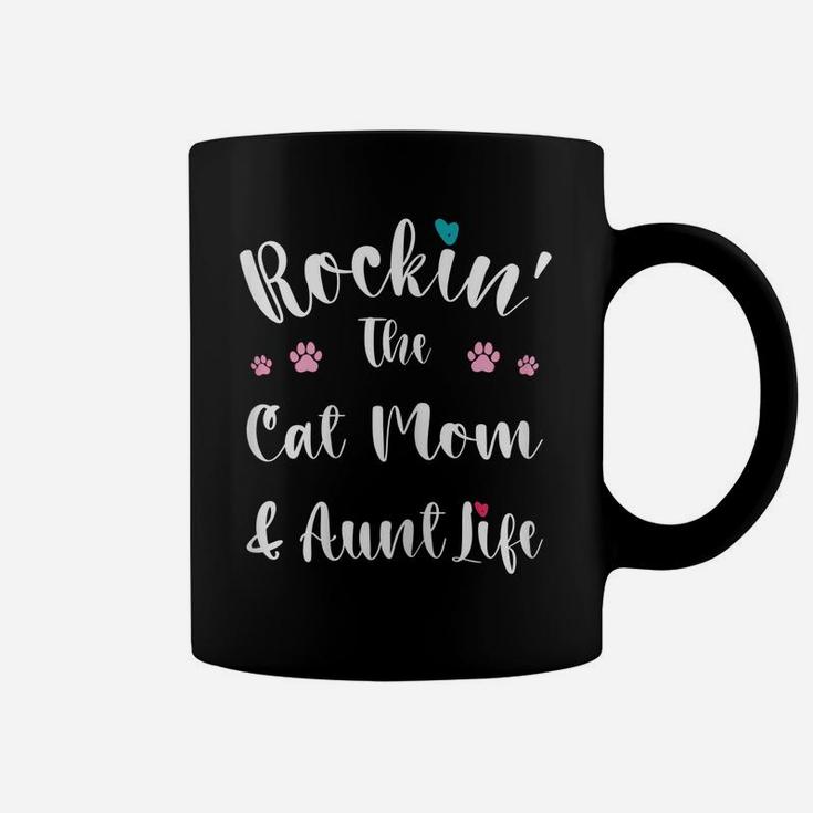 Womens Mother's Day Cat Lovers Rocking The Cat Mom And Aunt Life Coffee Mug