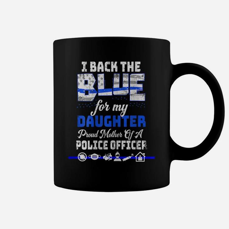 Womens Mothers Day Tshirt For Mom Of Police Daughter Plus Size Tee Coffee Mug