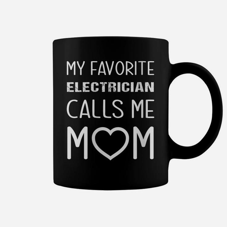 Womens My Favorite Electrician Calls Me Mom Proud Mother Son Gift Coffee Mug