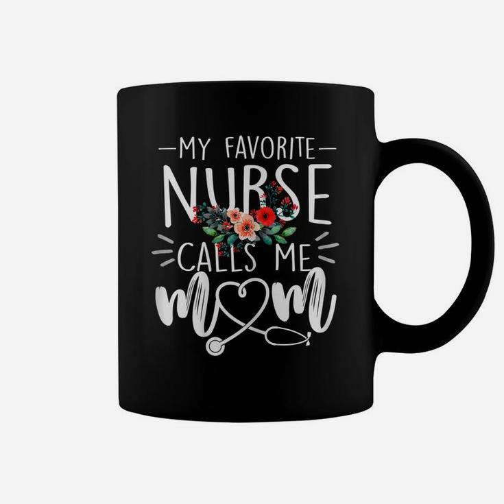 Womens My Favorite Nurse Calls Me Mom Cute Flowers Mothers Day Gift Coffee Mug