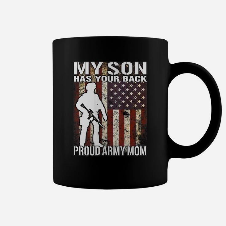 Womens My Son Has Your Back - Proud Army Mom Military Mother Gift Coffee Mug