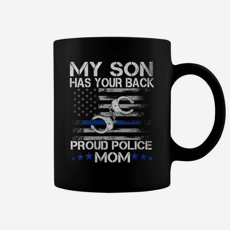 Womens My Son Has Your Back Proud Police Mom Shirt Thin Blue Line Coffee Mug