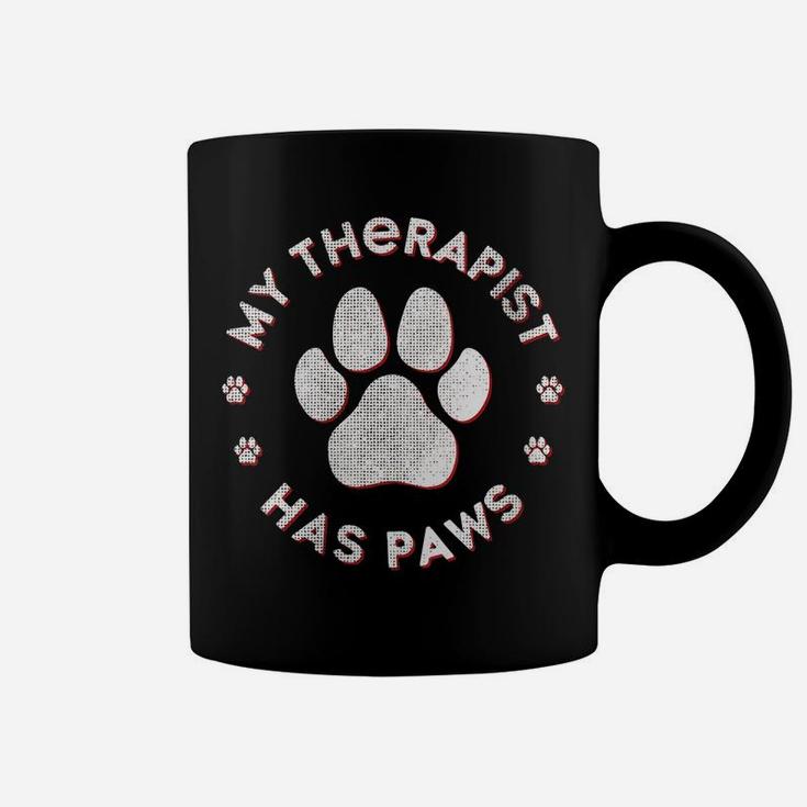 Womens My Therapist Has Paws Funny Animals Saying Dog - Cat Coffee Mug