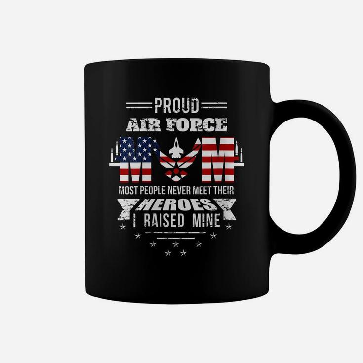 Womens Proud Air Force Mom Most People Never Meet Their Heroes Coffee Mug