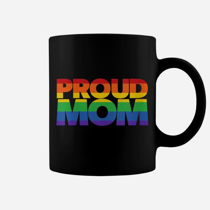 Womens Proud Lgbt Mom Friends And Family Lgbtq Proud Mom Coffee Mug