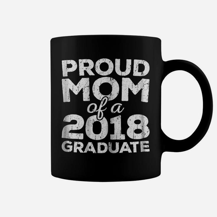Womens Proud Mom Of A 2018 Graduate  Senior Class Graduation Coffee Mug