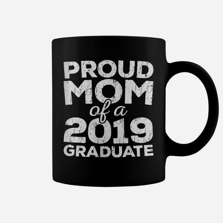 Womens Proud Mom Of A 2019 Graduate  Senior Class Graduation Coffee Mug
