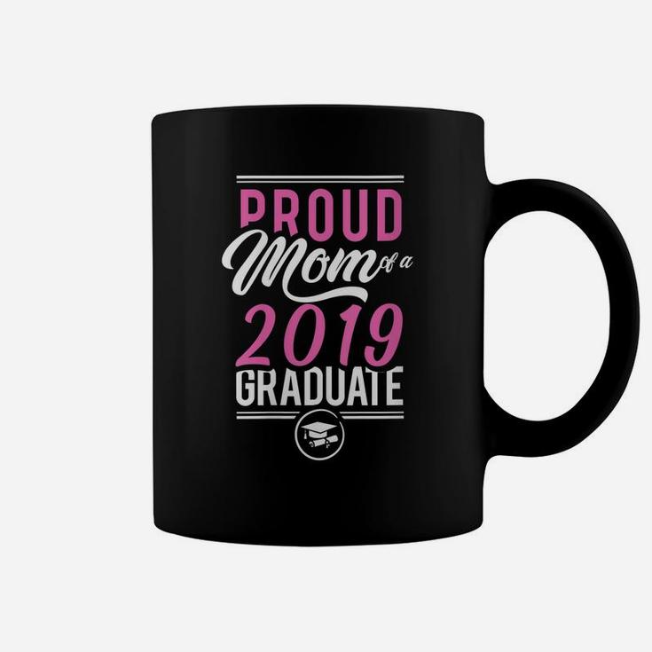 Womens Proud Mom Of A 2019 Graduate Women Gift Coffee Mug