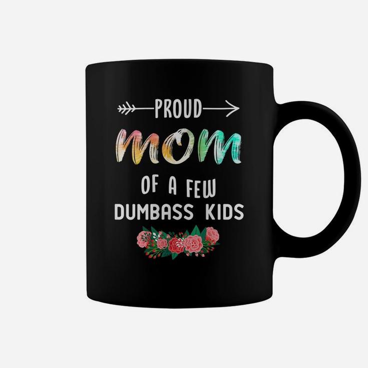 Womens Proud Mom Of A Few Dumbass Kids Tie Dye Coffee Mug