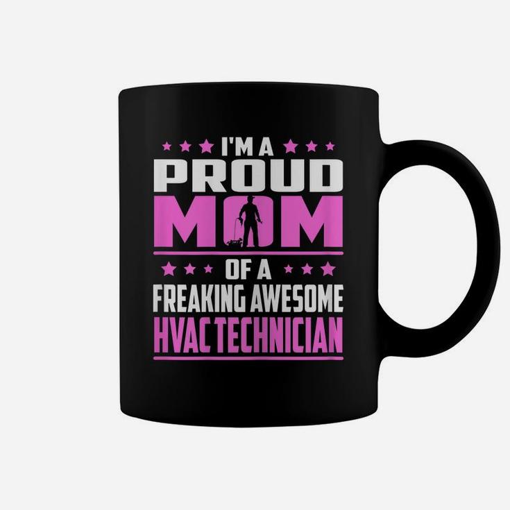 Womens Proud Mom Of A Freaking Awesome Hvac Technician T-Shirt Coffee Mug