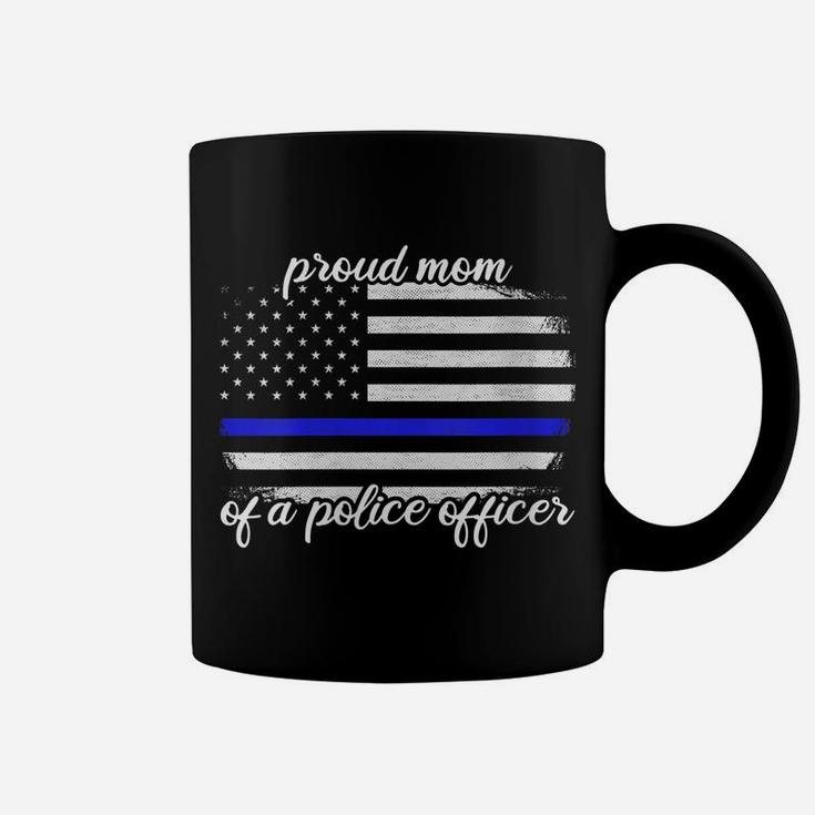 Womens Proud Mom Of A Police Officer Thin Blue Line Coffee Mug