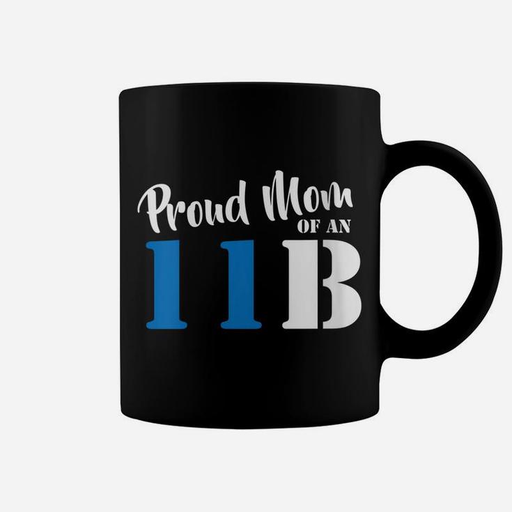 Womens Proud Mom Of An 11B Army Infantry Soldier Coffee Mug