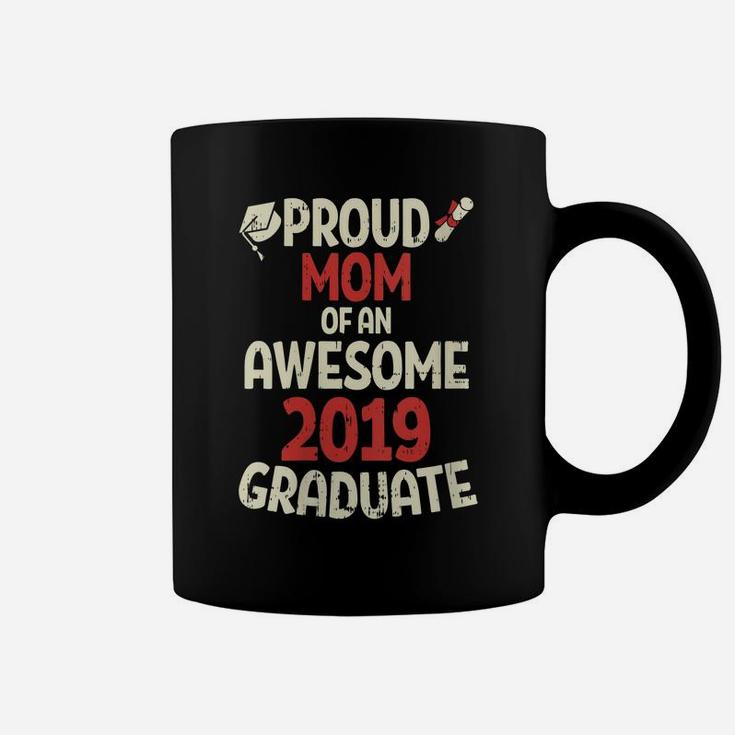 Womens Proud Mom Of An Awesome 2019 Graduate Mother Graduation Gift Coffee Mug