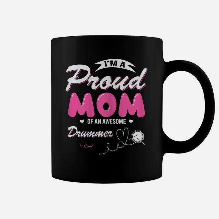Womens Proud Mom Of An Awesome Drummer Women Mother's Day Gift Coffee Mug