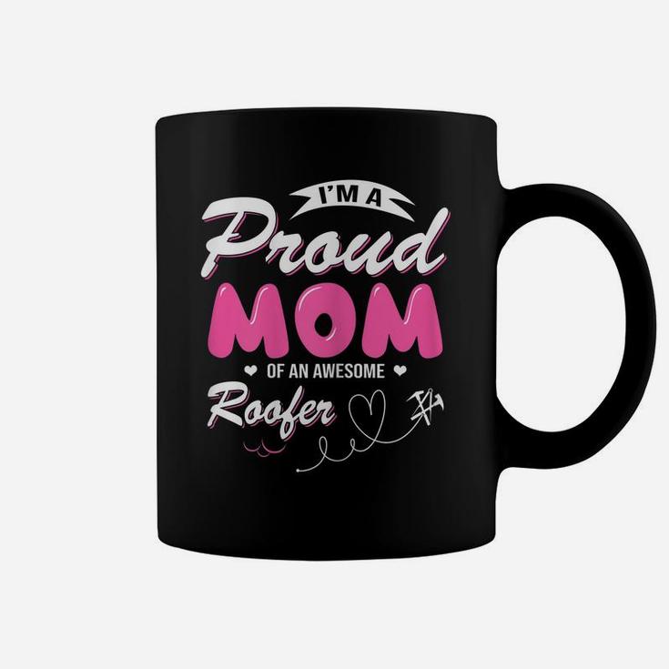 Womens Proud Mom Of An Awesome Roofer Women Mother's Day Gift Coffee Mug