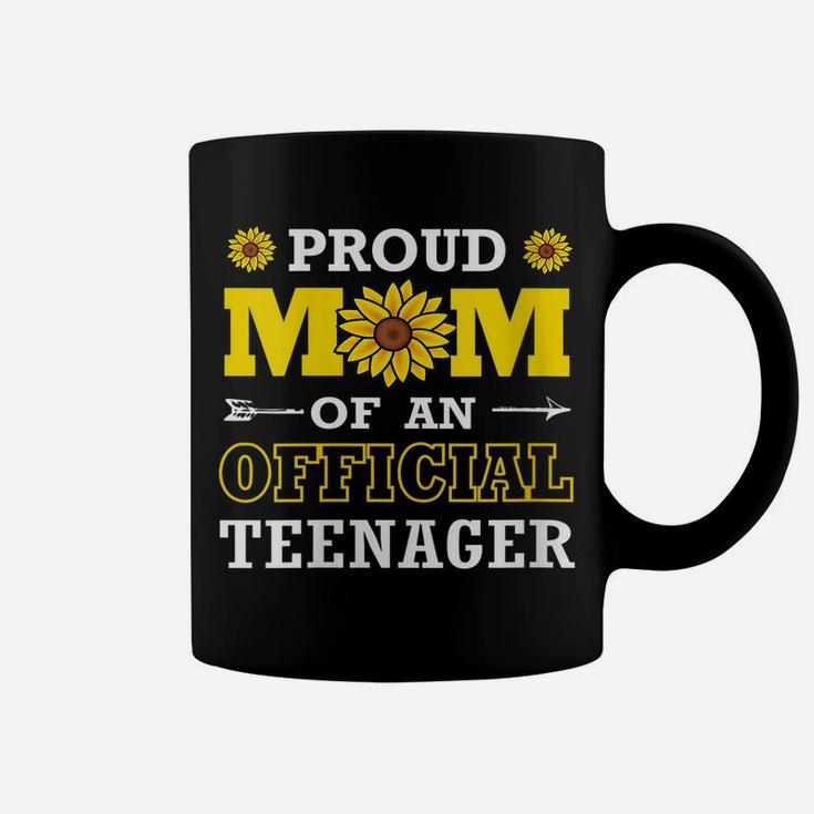 Womens Proud Mom Of An Official Teenager Sunflower Coffee Mug