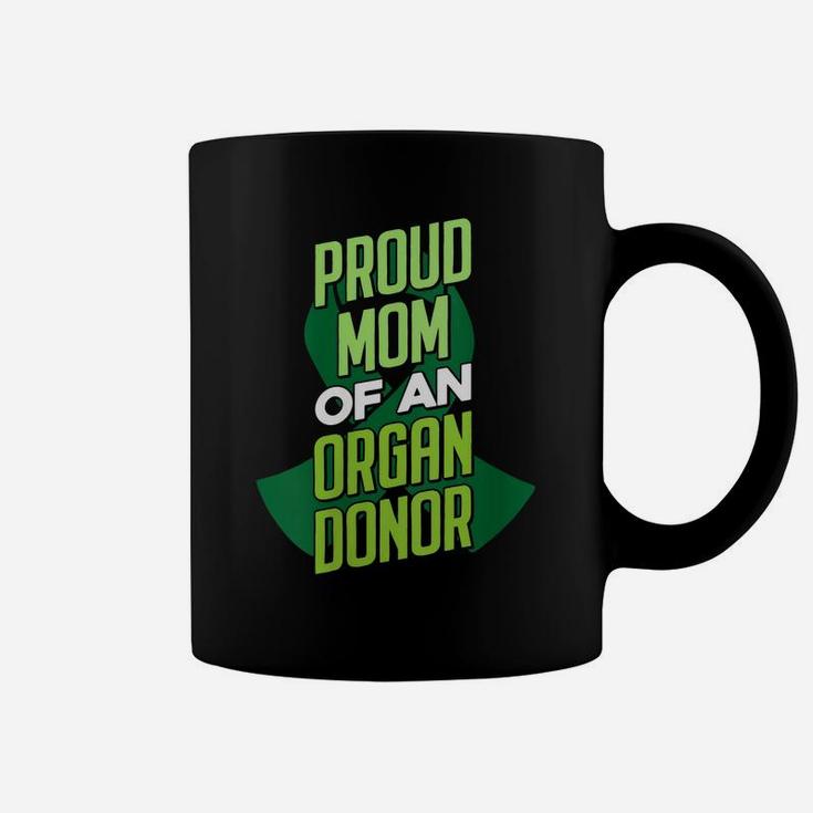 Womens Proud Mom Of An Organ Donor - Organs Donation Coffee Mug