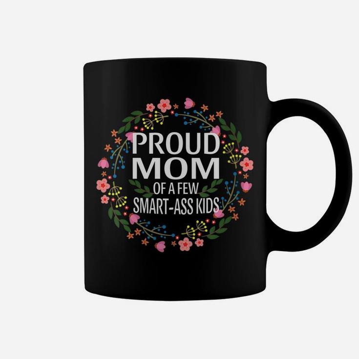 Womens Proud Mother Of A Few Smart-Ass Kids Floral Vintage Mom Life Coffee Mug