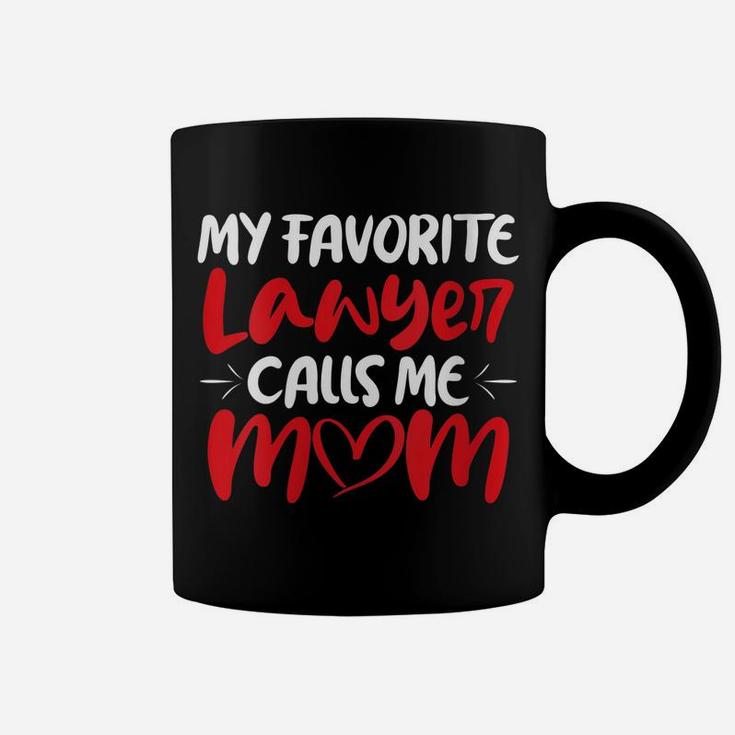 Womens Proud Mothers Day Tee My Favorite Lawyer Calls Me Mom Coffee Mug