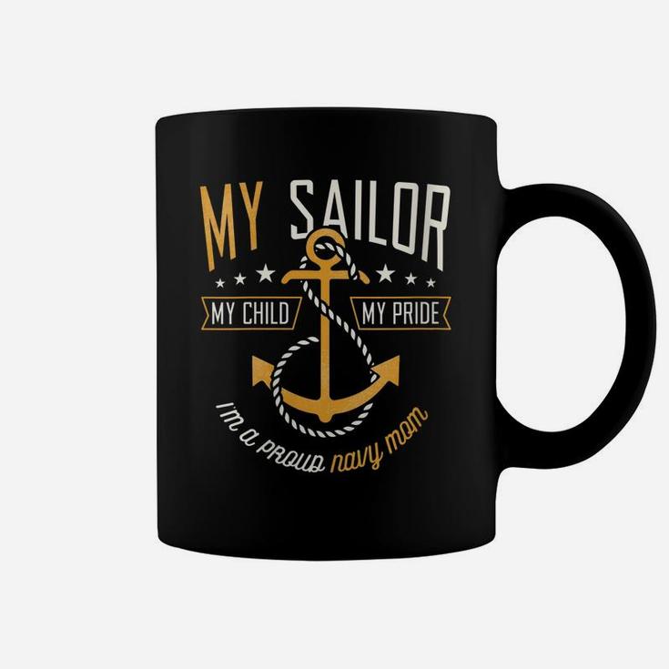 Womens Proud Navy Mother For Moms Of Sailors Proud Mom Navy Family Coffee Mug