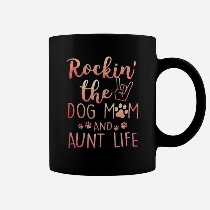 Womens Rockin' The Dog Mom And Aunt Life Mothers Day Gift Dog Lover Coffee Mug