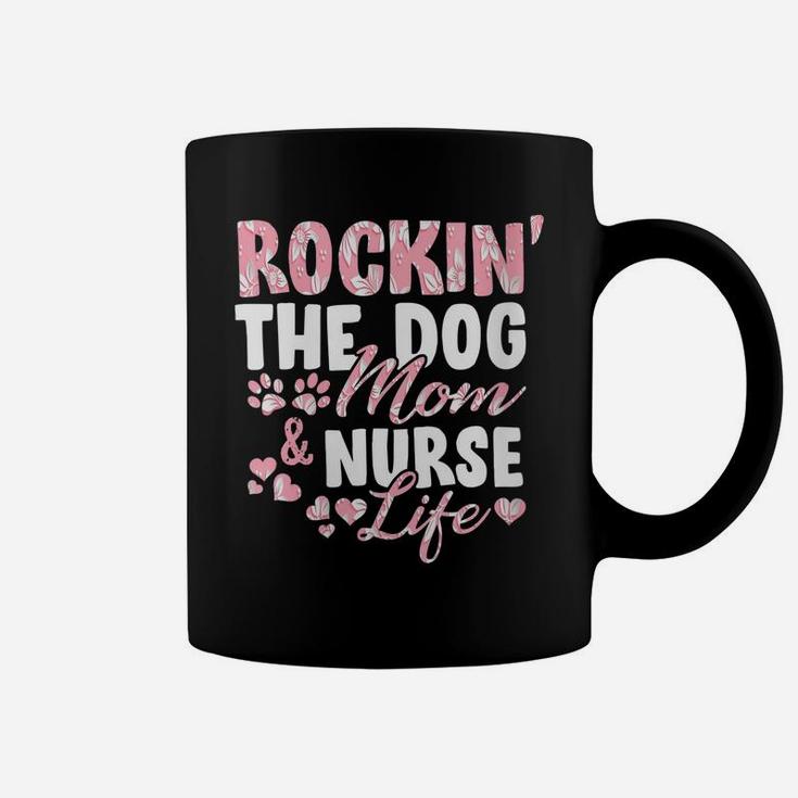 Womens Rocking The Dog Mom & Nurse Life Dog Lover Gift For Nurses Coffee Mug