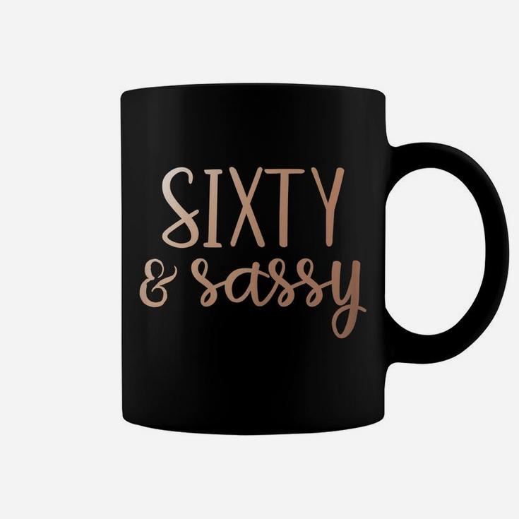 Womens Sixty & Sassy 60Th Birthday Coffee Mug