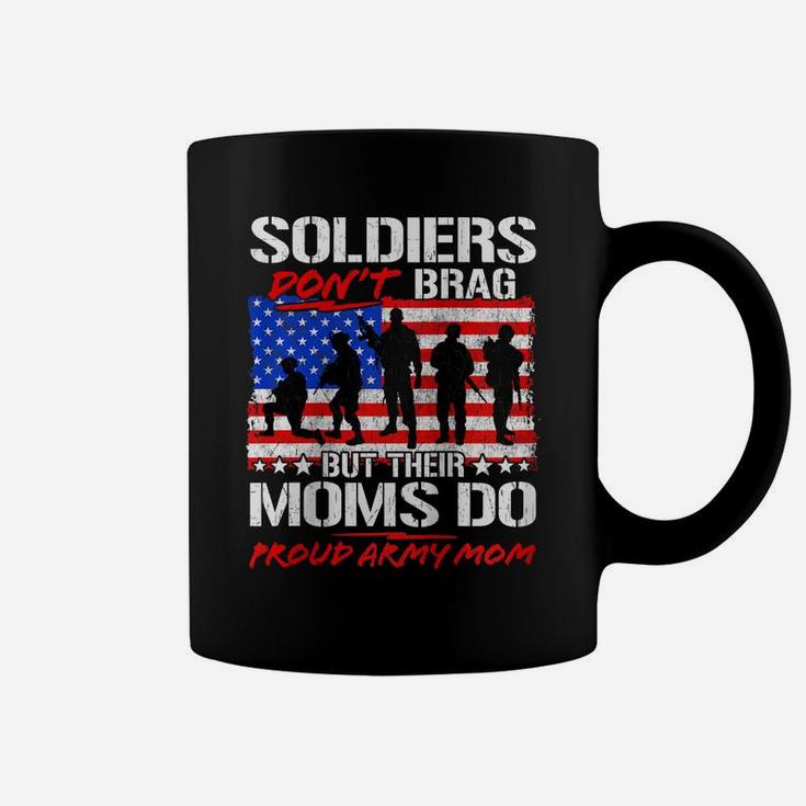 Womens Soldiers Don't Brag Proud Army Mom Funny Military Mother Raglan Baseball Tee Coffee Mug