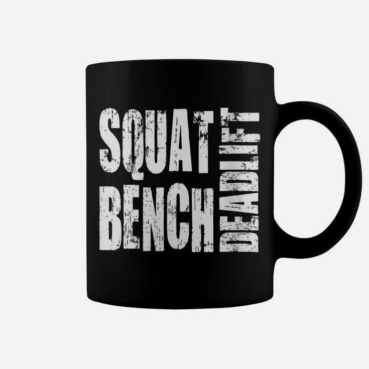 Womens Squat, Bench Press, Deadlift - Powerlifting Coffee Mug