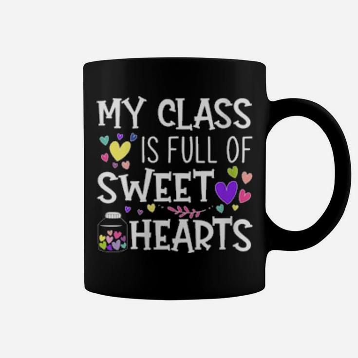 Womens Teacher Valentines Day My Class Is Full Of Sweethearts Coffee Mug