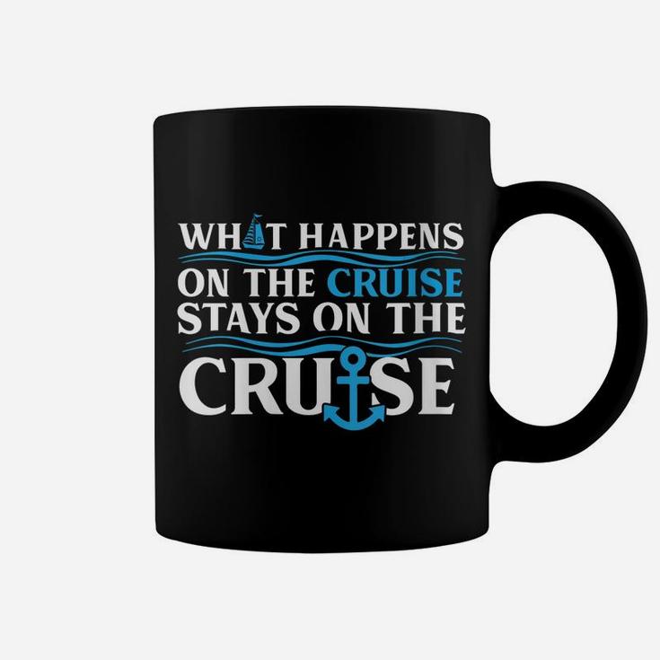 Womens What Happens On The Cruise Stays On The Cruise Ship Vacation Coffee Mug
