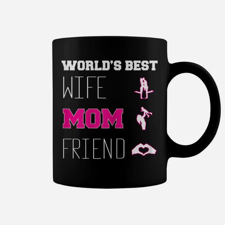 Womens World's Best Mother, Wife And Friend Women's Coffee Mug