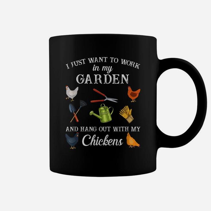 Work In My Garden Hangout With My Chickens Funny Gardening Coffee Mug