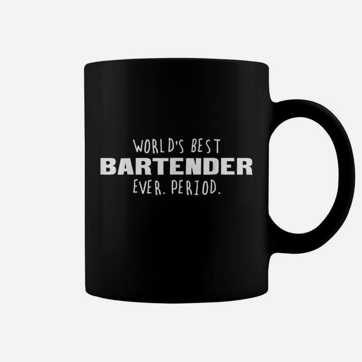 Worlds Best Bartender Ever Period Coffee Mug