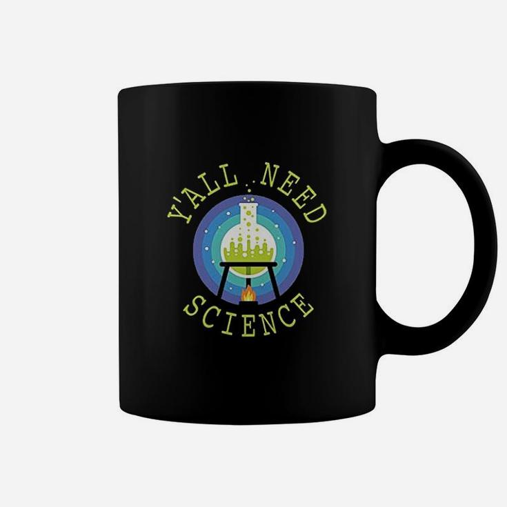 Yall Need Science Funny Geeky Scientific Graphic Coffee Mug