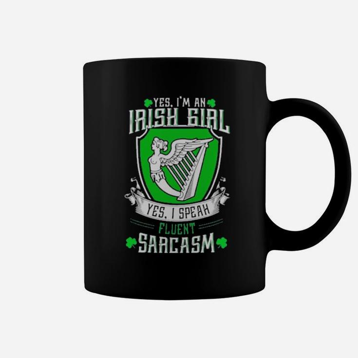 Yes I'm An Irish Girl Yes I Speak Fluent Sarcasm Coffee Mug