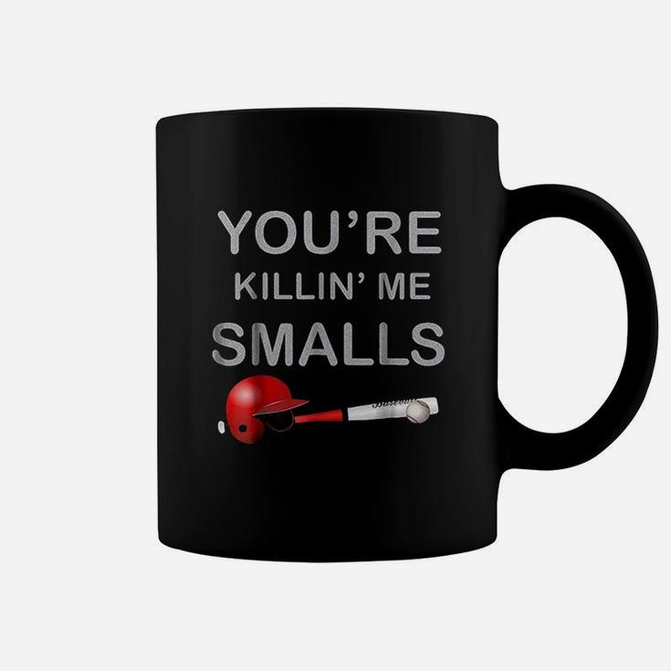 You Are Klling Me Smalls Funny Baseball Gift Coffee Mug
