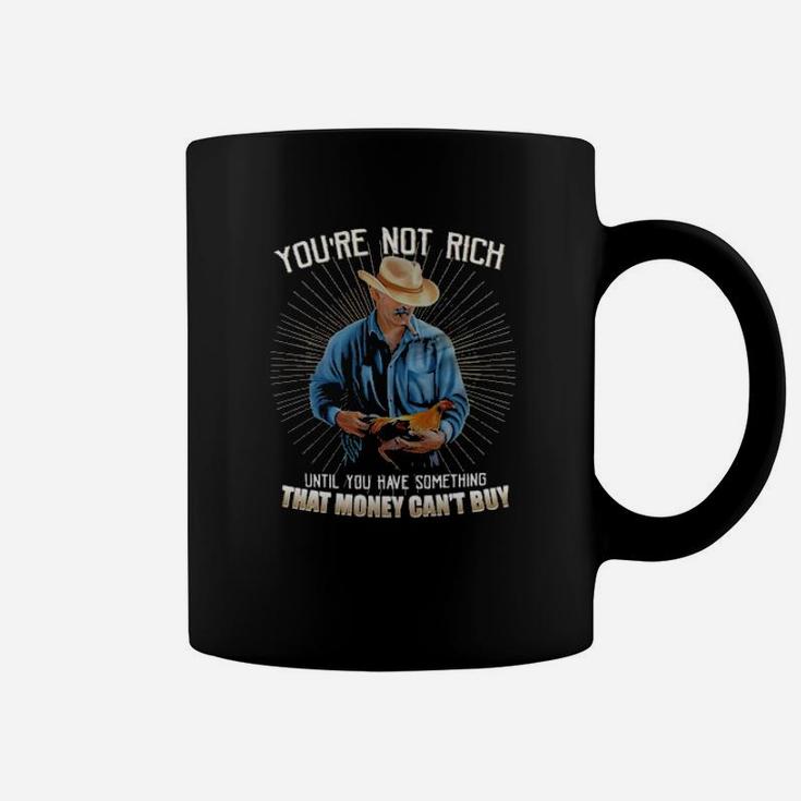 You Are Not Rich Coffee Mug