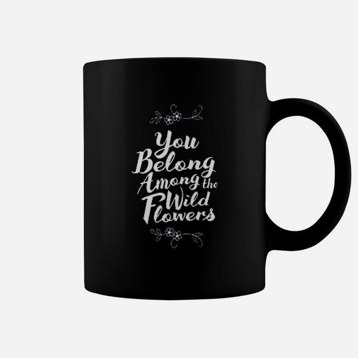 You Belong Among The Wildflowers Retro Coffee Mug