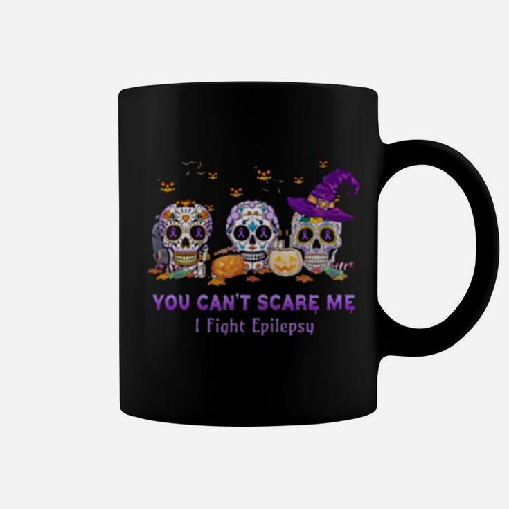 You Can't Scare Me I Fight Epilepsy Coffee Mug