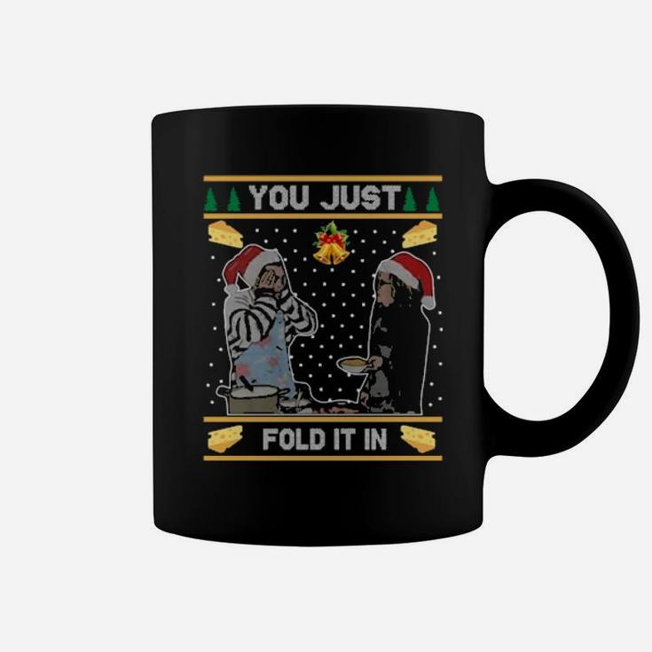 You Just Fold It In Coffee Mug