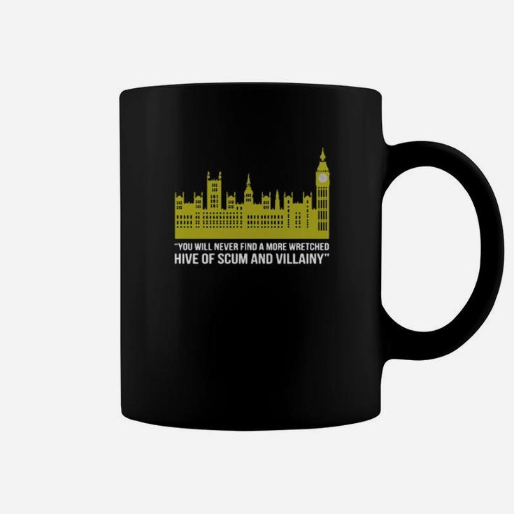 You Will Never Find A More Wretched Hive Of Scum And Villainy Coffee Mug
