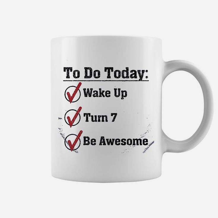 7Th Birthday To Do Today Wake Up Turn 7 Be Awesome Coffee Mug