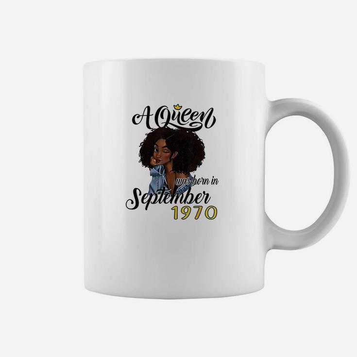 A Queen Was Born In September 1970 Birthday Gifts Funny Coffee Mug