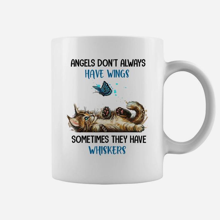 Angels Don't Always Have Wings Sometimes They Have Whiskers Coffee Mug