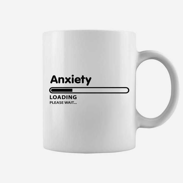 Anxiety Loading Please Wait Coffee Mug