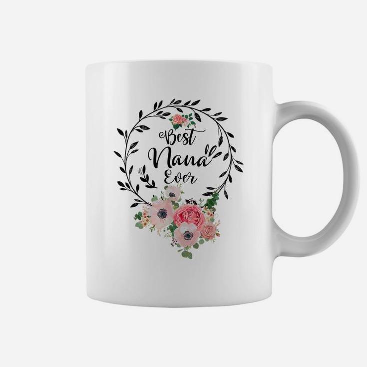 Best Nana Ever Shirt Women Flower Decor Grandma Coffee Mug